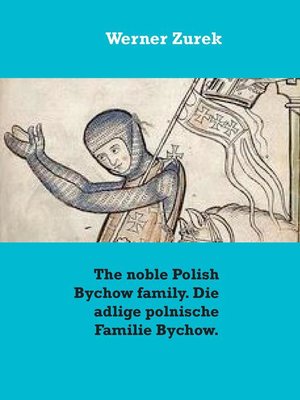 cover image of The noble Polish Bychow family. Die adlige polnische Familie Bychow.